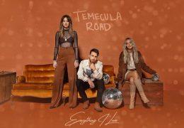 Temecula Road – Everything I Love